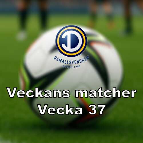 Vecka 37 i damallsvenskan omgang 18 med fem matcher