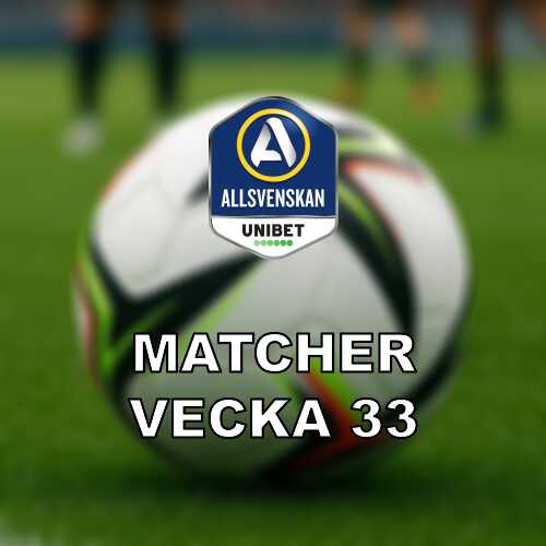 Allsvenskan i vecka 33 bjuder pa stockholmsderby och dubbla omgangar